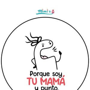 Oblea Comestible Flork: Por que Soy tu Mama y Punto